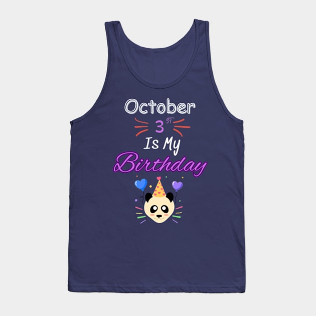 October 3 st is my birthday Tank Top by Oasis Designs